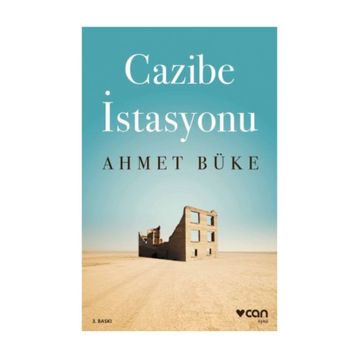 Cazibe İstasyonu - Ahmet Büke