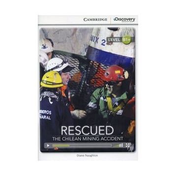 CDEI B1+Rescued: The Chilean Mining Accident Intermediate Book with Online Access