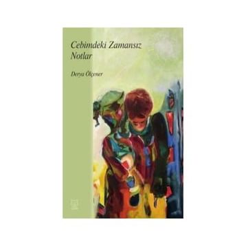 Cebimdeki Zamansız Notlar - Derya Ölçener