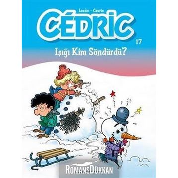 Cedric 17 - Işığı Kim Söndürdü? - Cauvin
