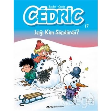 Cedric 17 - Işığı Kim Söndürdü? - Cauvin