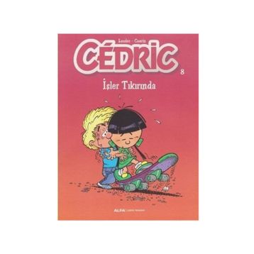Cedric 8 - İşler Tıkırında - Laudec Cauvin Leonardo