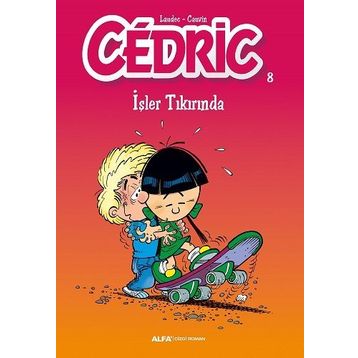 Cedric 8 - İşler Tıkırında - Laudec Cauvin Leonardo
