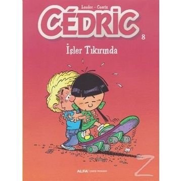 Cedric 8 - İşler Tıkırında - Laudec Cauvin Leonardo