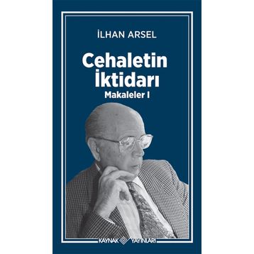 Cehaletin İktidarı - İlhan Arsel
