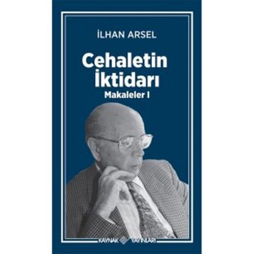 Cehaletin İktidarı - İlhan Arsel