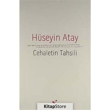 Cehaletin Tahsili - Hüseyin K. Atay
