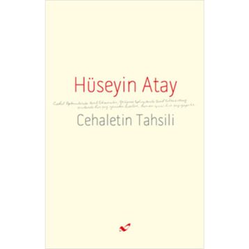 Cehaletin Tahsili - Hüseyin K. Atay