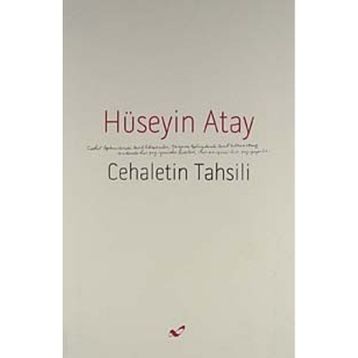 Cehaletin Tahsili - Hüseyin K. Atay