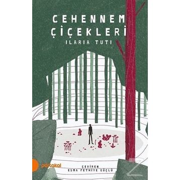 Cehennem Çiçekleri - Ilaria Tuti