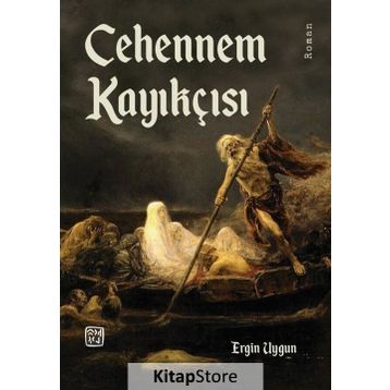 Cehennem Kayıkçısı - Ergin Uygun