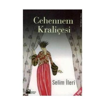 Cehennem Kraliçesi - Selim İleri