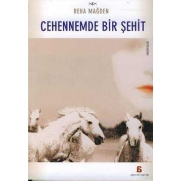 Cehennemde Bir Şehit - Reha Mağden