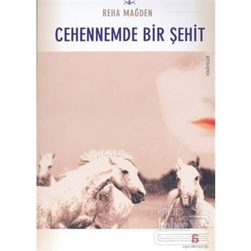Cehennemde Bir Şehit - Reha Mağden
