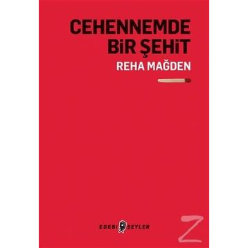 Cehennemde Bir Şehit - Reha Mağden