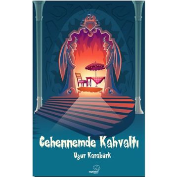 Cehennemde Kahvaltı - Uğur Karabürk