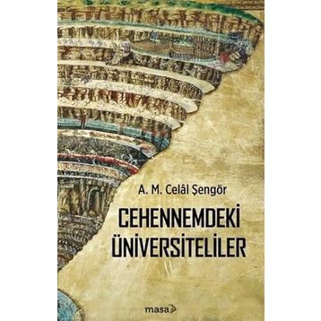 Cehennemdeki Üniversiteliler - Ali Mehmet Celal Şengör