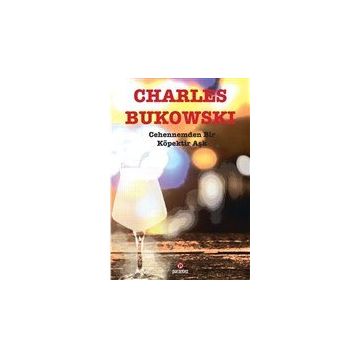 Cehennemden Bir Köpektir Aşk - Charles Bukowski