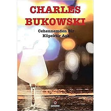 Cehennemden Bir Köpektir Aşk - Charles Bukowski