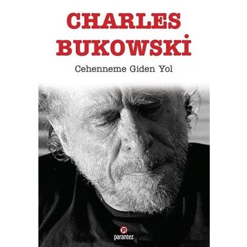 Cehenneme Giden Yol - Charles Bukowski