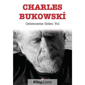 Cehenneme Giden Yol - Charles Bukowski