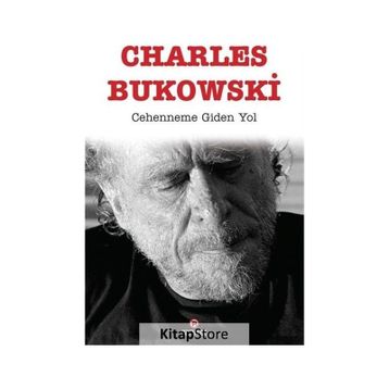 Cehenneme Giden Yol - Charles Bukowski