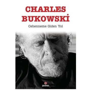 Cehenneme Giden Yol - Charles Bukowski