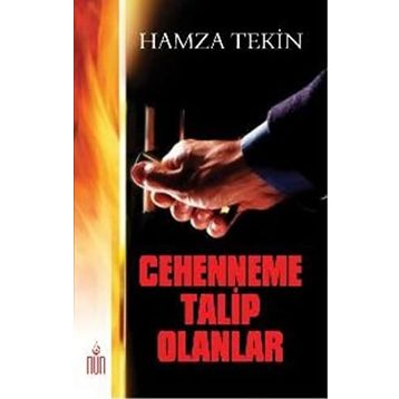 Cehenneme Talip Olanlar - Hamza Tekin