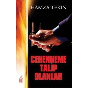 Cehenneme Talip Olanlar - Hamza Tekin