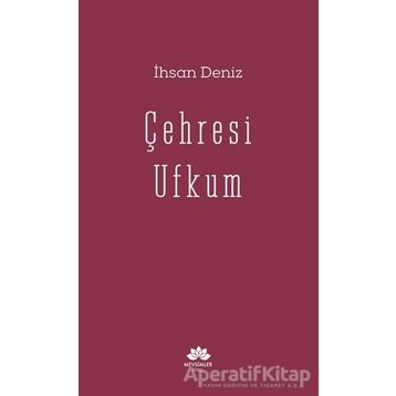 Çehresi Ufkum - İhsan Deniz