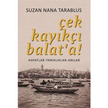 Çek Kayıkçı Balat'a - Suzan Nana Tarablus