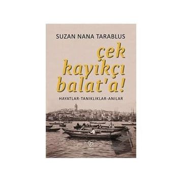 Çek Kayıkçı Balat'a - Suzan Nana Tarablus