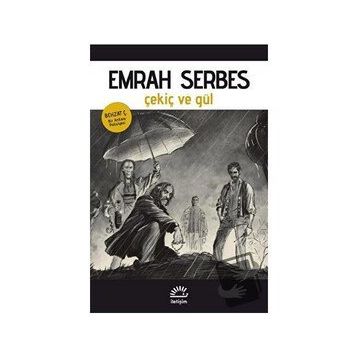 Çekiç ve Gül - Emrah Serbes