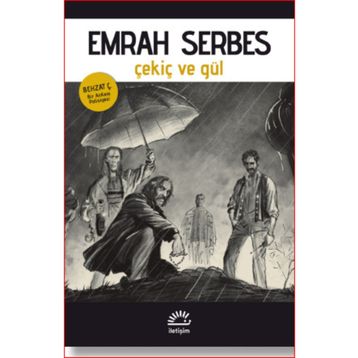 Çekiç ve Gül - Emrah Serbes