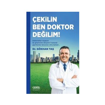 Çekilin Ben Doktor Değilim - Gökhan Taşkıran