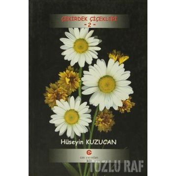 ÇEKIRDEK ÇIÇEKLERI 2 - HÜSEYIN KUZU