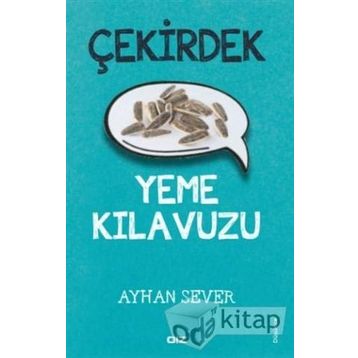 Çekirdek Yeme Kılavuzu - Ayhan Sever
