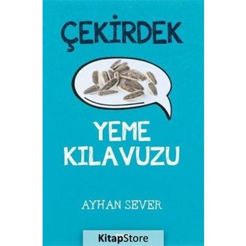 Çekirdek Yeme Kılavuzu - Ayhan Sever
