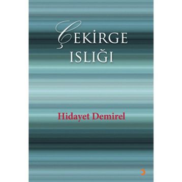 ÇEKİRGE ISLIĞI - HIDAYET DEMIREL
