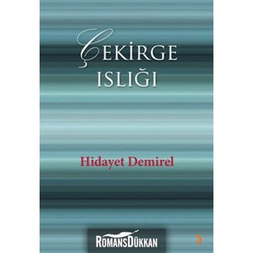 ÇEKİRGE ISLIĞI - HIDAYET DEMIREL