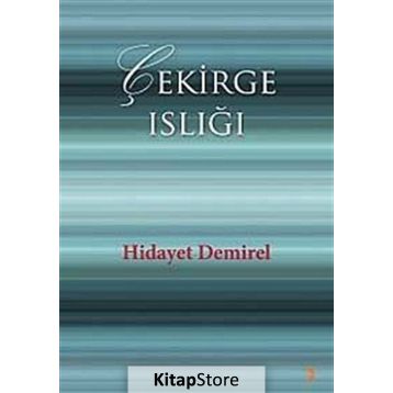 ÇEKİRGE ISLIĞI - HIDAYET DEMIREL
