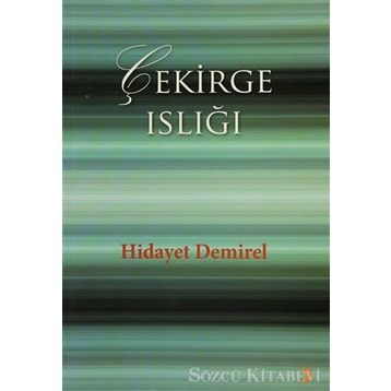 ÇEKİRGE ISLIĞI - HIDAYET DEMIREL