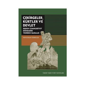 Çekirgeler Kürtler ve Devlet - Nevcihan Özbilge