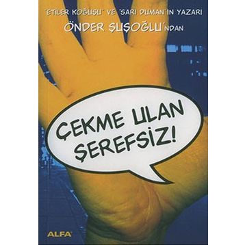 Çekme Ulan Şerefsiz - Önder Şuşoğlu