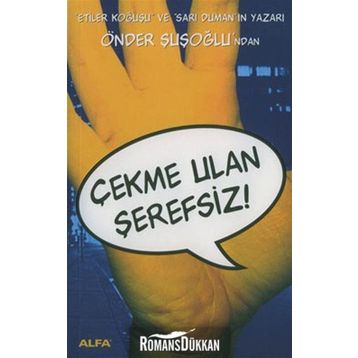 Çekme Ulan Şerefsiz - Önder Şuşoğlu