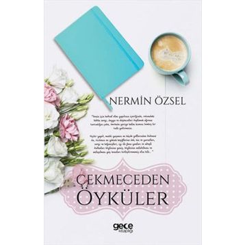Çekmeceden Öyküler - Nermin Özsel