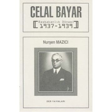 Celal Bayar Başbakanlık Dönemi 1937-1939