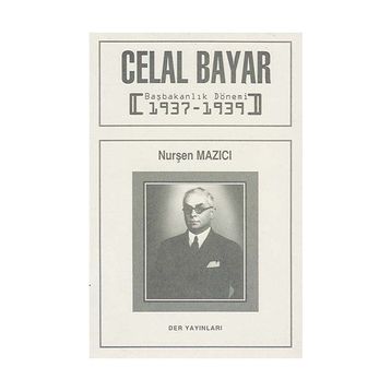 Celal Bayar Başbakanlık Dönemi 1937-1939