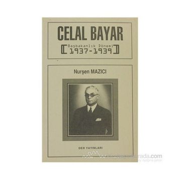 Celal Bayar Başbakanlık Dönemi 1937-1939