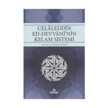 Celaleddin Ed-Devvani'nin Kelam Sistemi - Mustafa Akman